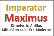 Online Spiele Lk. Karlsruhe - Kampf Prä-Moderne - Imperator Maximus